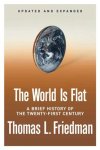 The World is Flat by Thomas L. Friedman